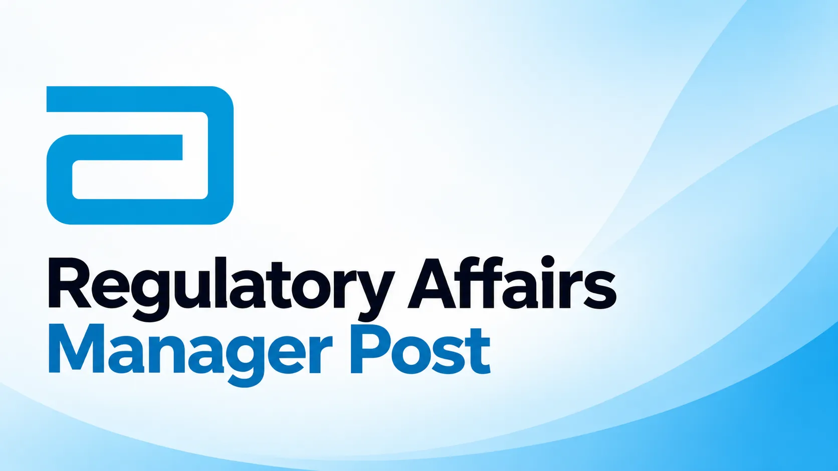 Wanted Regulatory Affairs Manager at Abbott