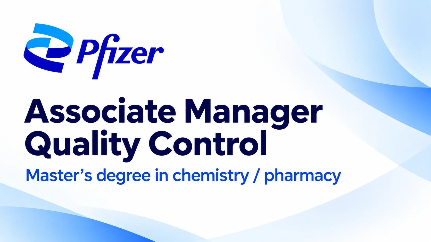 Work as Associate Manager Quality Control at Pfizer