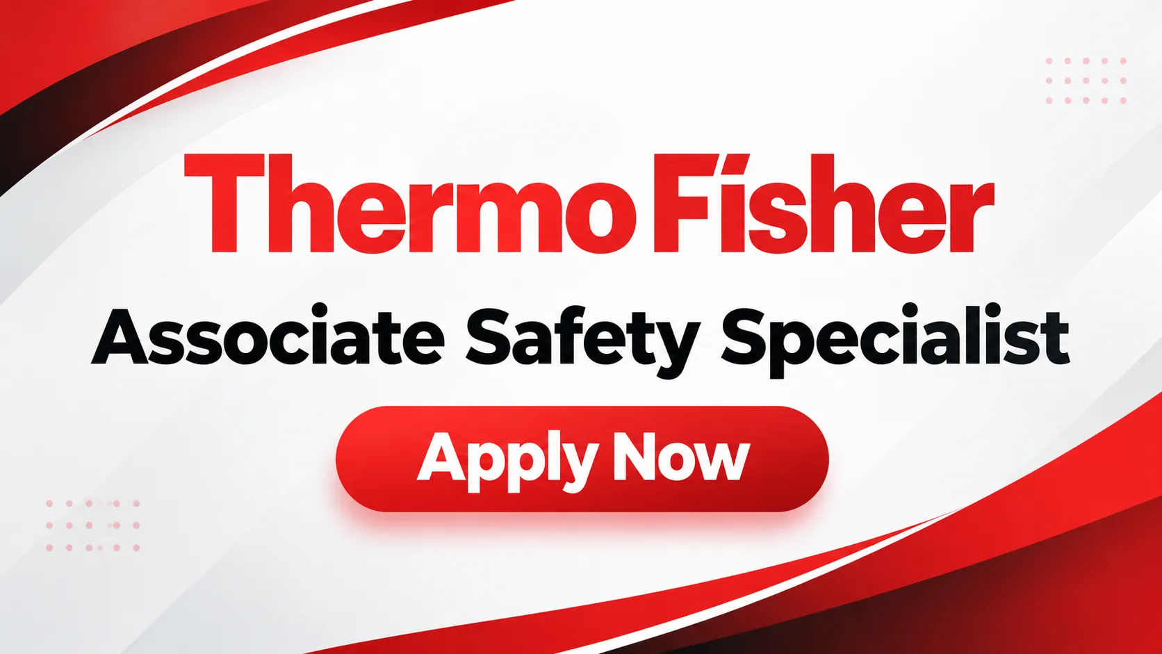 Work as Associate Safety Specialist at Thermo Fisher Scientific